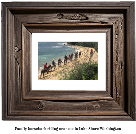 family horseback riding near me in Lake Shore, Washington